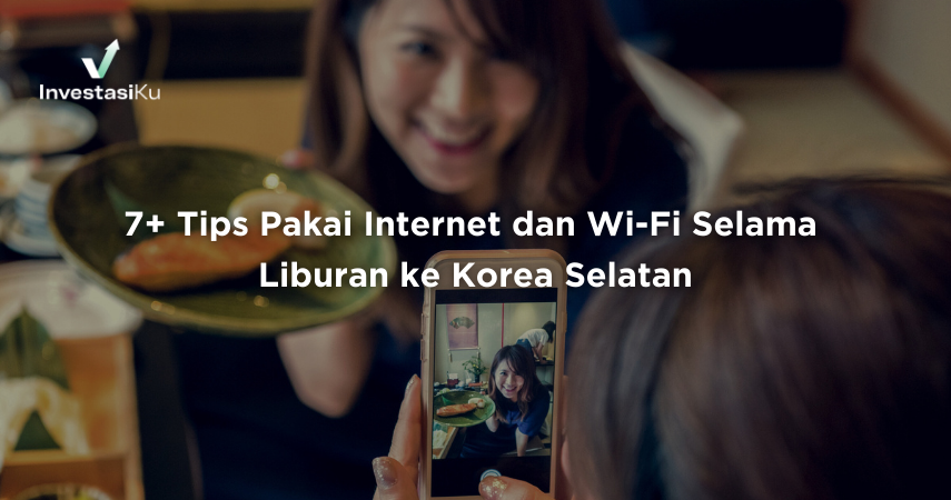 7+ Tips Pakai Internet dan Wi-Fi Selama Liburan ke Korea Selatan